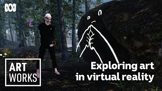 Virtual reality is at the intersection of art and technology | Art Works