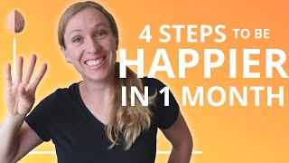 How to Be Happy Again (1/3): 4 Habits to be Happier in 1 Month screenshot 3