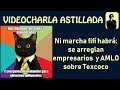 Ni marcha fifí habrá: se arreglan empresarios y AMLO sobre Texcoco.