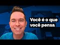 Você é o que você pensa | Pr. Lucinho