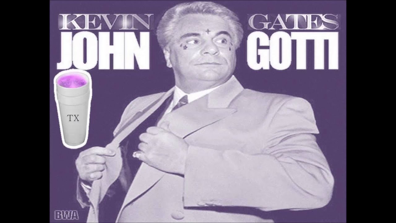 Kevin Gates John Gotti Screwed & chopped