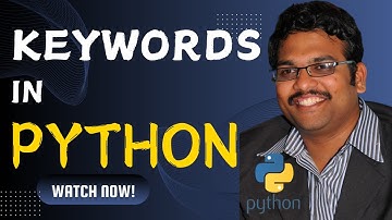 KEYWORDS - PYTHON PROGRAMMING