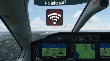 Fly with No Internet - Microsoft Flight Simulator 2020