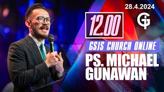 Ibadah Online GSJS 4 - Ps. Michael Gunawan - Pk.12.00 (28 April 2024)