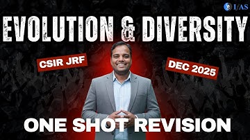 Evolution + Diversity - Rapid Revision - CSIR NET DEC 2025   L11   IFAS