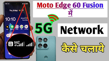 Motorola edge 60 fusion 5g network setting, how to use 5g network in Motorola edge 60 fusion