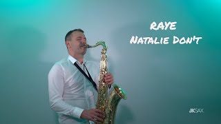 RAYE - Natalie Don't (JK Sax & Denis Bravo Remix)