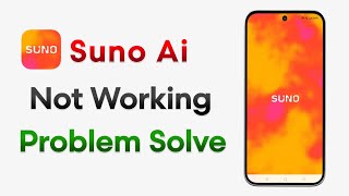 How To Fix Suno Ai App Not Working Problem 2026 | Suno Ai Not Loading Error |Fix Suno Ai Not Working