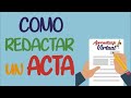 COMO REDACTAR UN ACTA | Aprendizaje Virtual