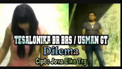 Dilema, usman gt dan tesalonika barus
