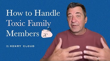 Loving the Tough Relative: Boundaries, Grief & Forgiveness | Dr. Henry Cloud