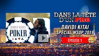 Dans la Tête d'un Pro : Davidi Kitai aux WSOP 2019 (1)