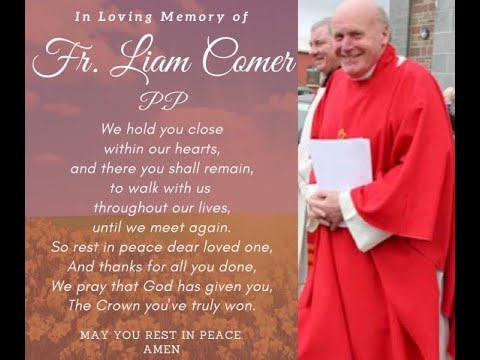 Requiem Mass for Fr Liam Comer PP