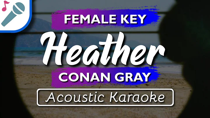 Conan Gray - Heather - Female Key Karaoke Instrumental (Acoustic)