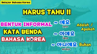 Kata Benda Bentuk Informal dalam Bahasa Korea : Belajar Bahasa Korea #11