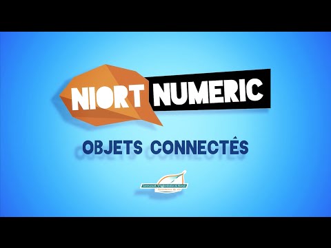 Niort Numeric - Objets Connectés
