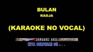 BULAN - RADJA (KARAOKE NO VOCAL)