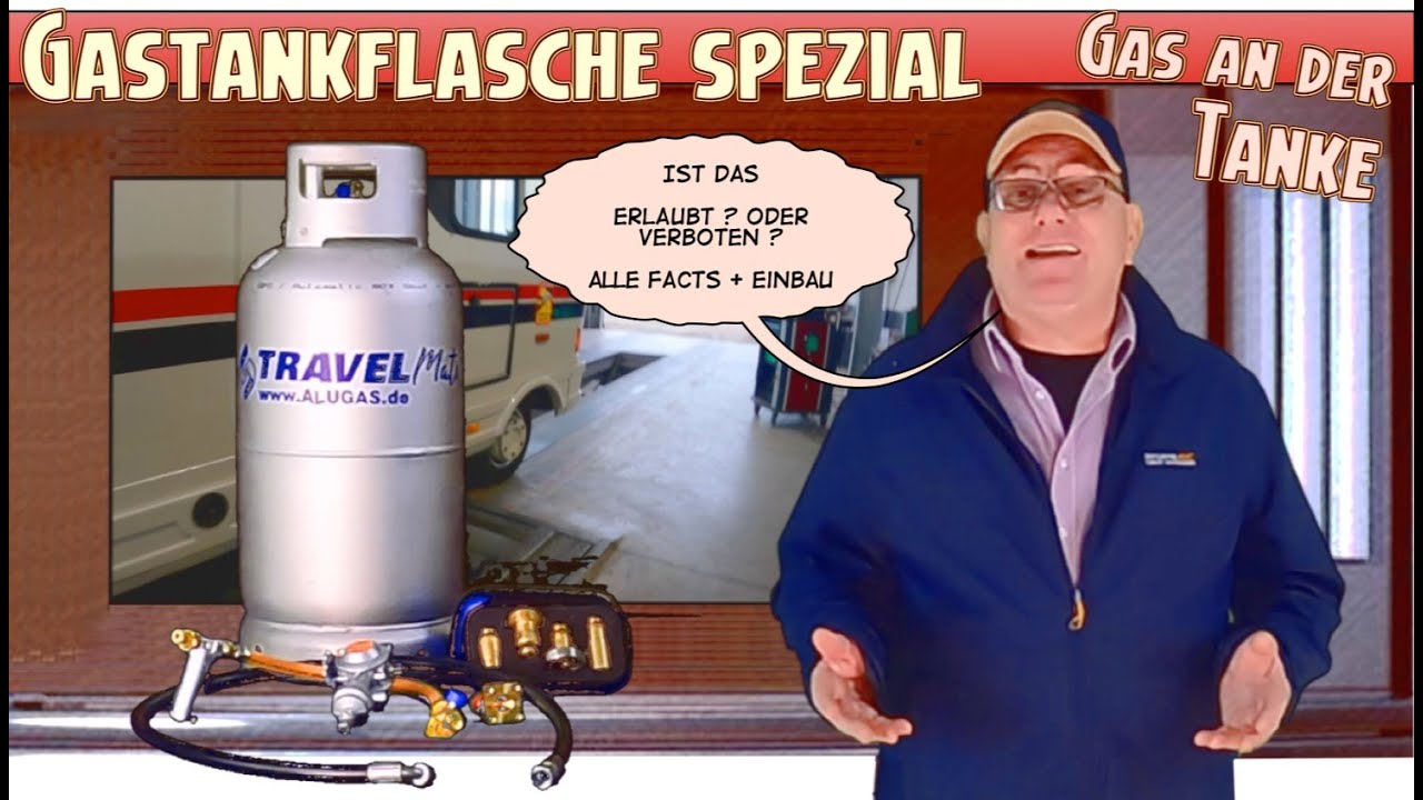 Gastankflasche Wohnmobil Einbau Erlaubt LPG Gas Selbst Tanken Als gastankflasche-wohnmobil-einbau-erlaubt-lpg-gas-selbst-tanken-als