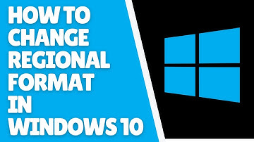 Windows 10 How To Change Regional Format | Quick Guide