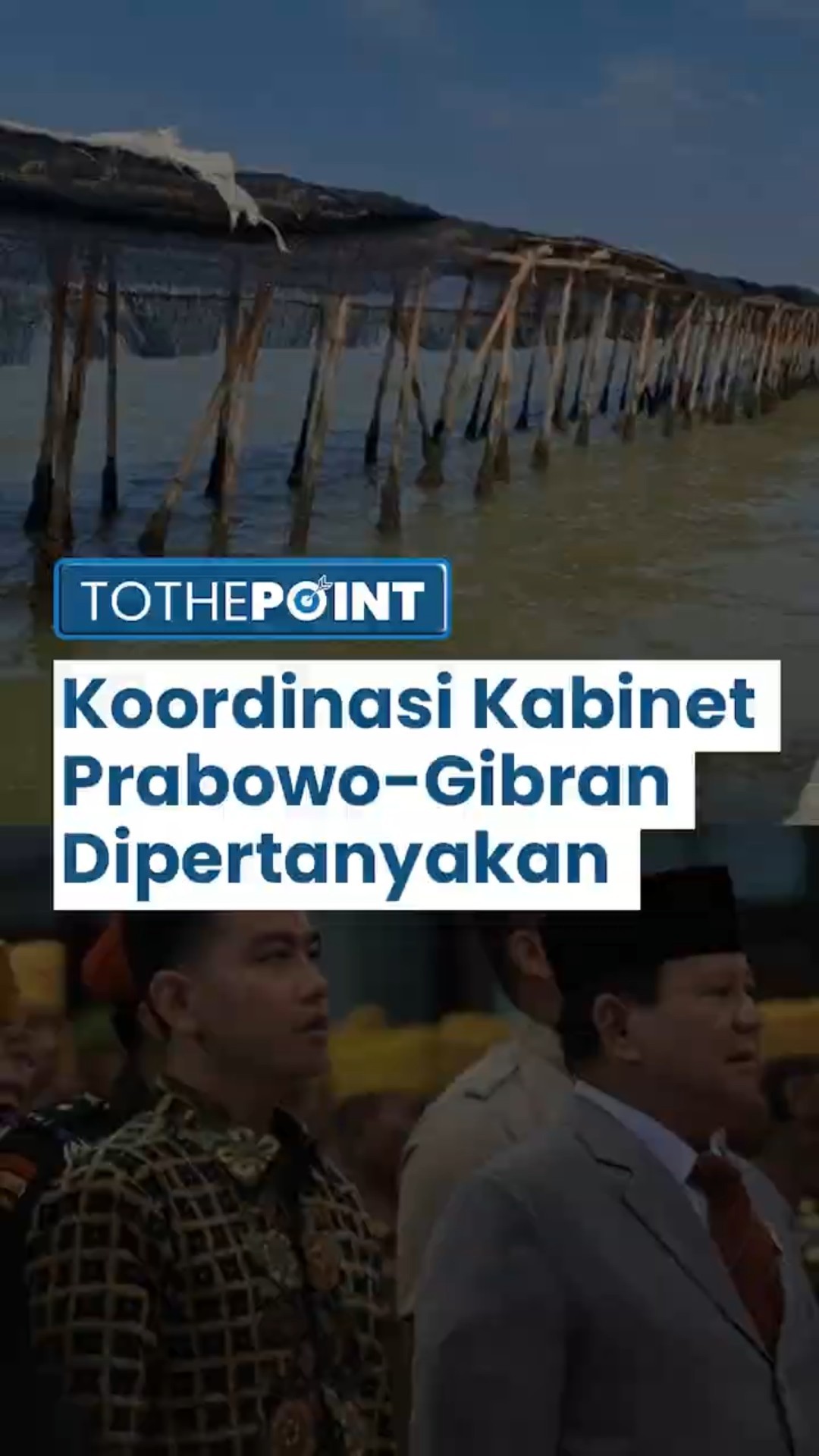 Koordinasi Kabinet Prabowo-Gibran Disorot, Dianggap Kurang Komunikasi Kerjasama Atasi Pagar Laut