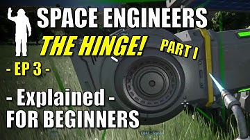 Space Engineers EP3 - Hinge Explained pt 1 - How to make a Mining Rover | For Beginners