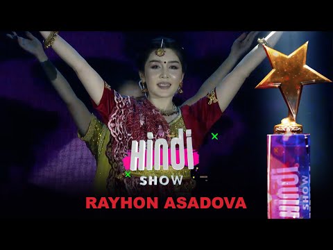 HINDI SHOW FINAL RAYHON ASADOVA