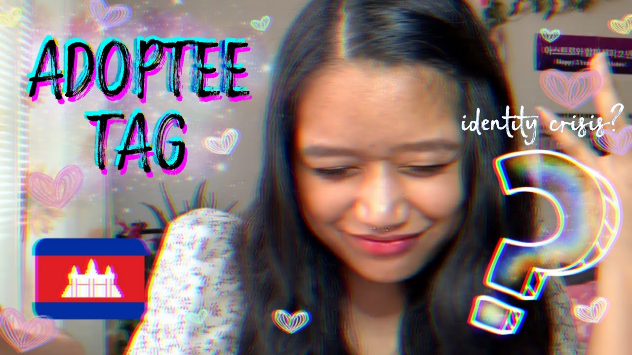 Adoptee Tag Having An Identity Crisis For 58 Min YouTube