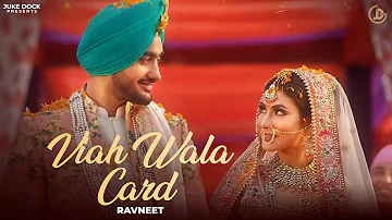 Viah Wala Card : Ravneet (Official Video) New Punjabi Song | Juke Dock