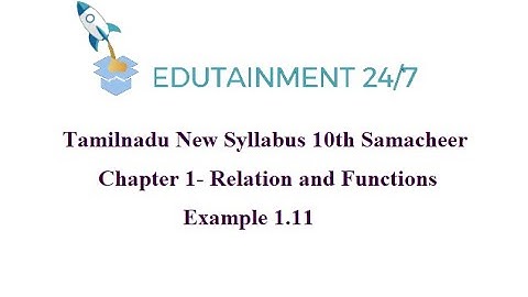 TN Samacheer 10th std Maths new syllabus|Relations and Functions|Example 1.11 Solution|Eg 1.11