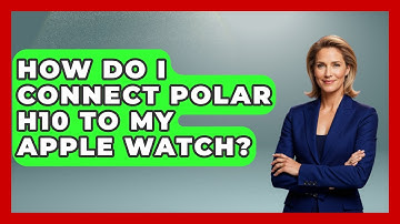 How Do I Connect Polar H10 To My Apple Watch? - The Cycling Junkies