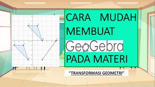 CARA MUDAH MENGGUNAKAN GEOGEBRA PADA MATERI TRANSFORMASI GEOMETRI #TRANSLASI screenshot 4