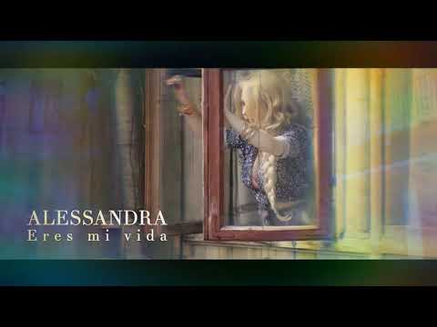 Alessandra - Eres mi Vida ( new  music video 2017 )