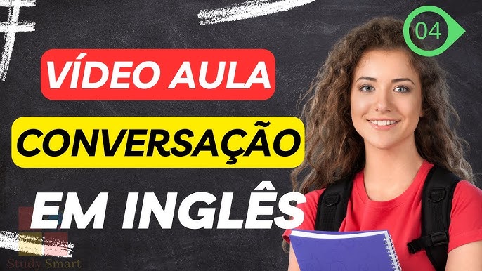 CONVERSAÇÃO EM INGLÊS - VIDEO AULA! 