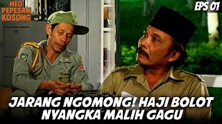 NEO PEPESAN KOSONG (1996) EPS. 1 | HAJI BOLOT KIRA MALIH GAGU! EH TAUNYA NGAMUKNYA LEBIH KENCENG!