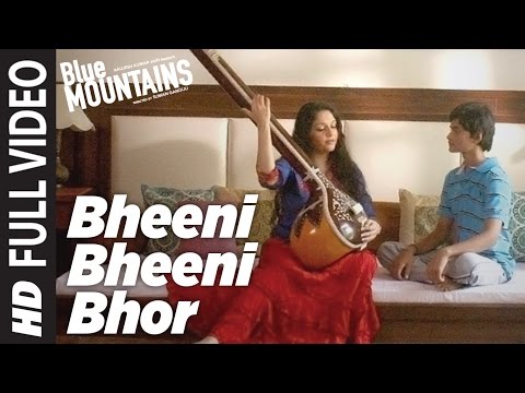 Bheeni Bheeni Bhor Lyrics in Hindi Blue Mountains 2017