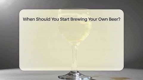 When Should You Start Brewing Your Own Beer? | The Pint Guy
