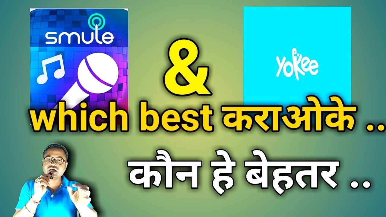 Smule & Yokee which best karaoke singing app.