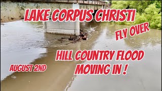 Texas Hill country flood moving in,Lake Corpus Christi