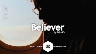 Believer - DIZARO | Royalty Free Music - No Copyright Music