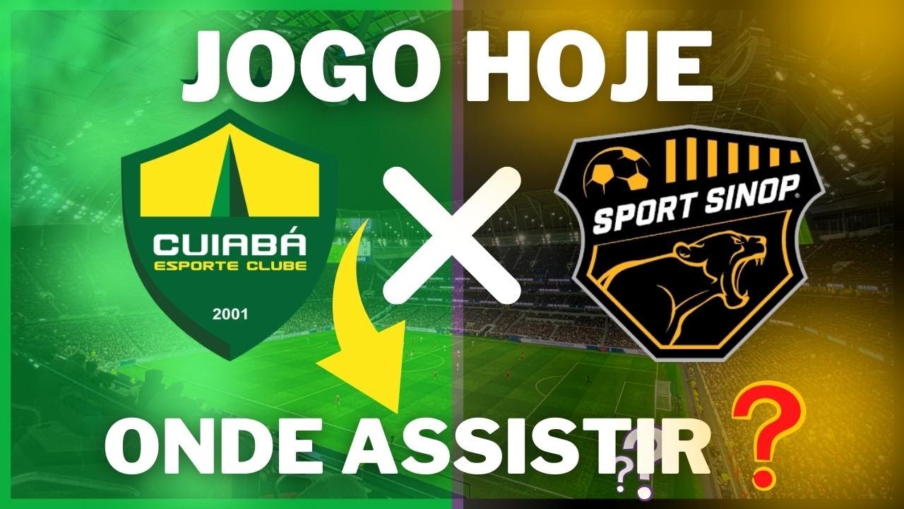🟡🟢[ONDE ASSISTIR ] Cuiabá x Sport Sinop | HOJE!🟡🟢 - YouTube