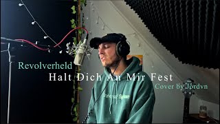 Revolverheld - Halt Dich An Mir Fest (Cover by Jordvn)