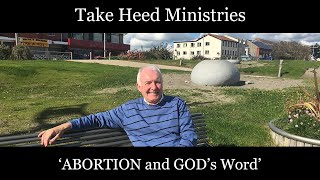 'ABORTION and GOD'S WORD' by Take Heed Ministries 819 views 4 years ago 1 hour, 1 minute