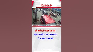 Bắt khẩn cấp người đàn ông đạp ngã nữ xe ôm công nghệ ở Bình Dương