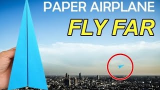 How To Make EASY Paper Airplanes that FLY FAR