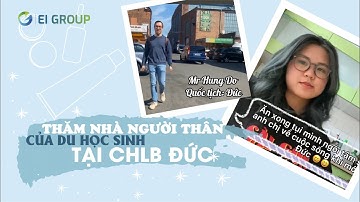 THĂM NHÀ NGƯỜI THÂN CỦA DU HỌC SINH TẠI CHLB ĐỨC