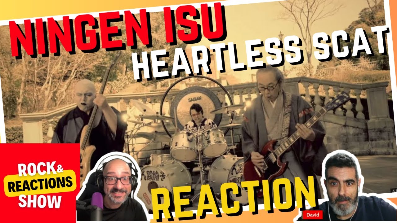 NINGEN ISU - Heartless scat | Reaction | Reacción | Rock and Reactions