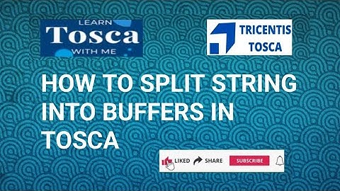 Tosca Interview Question: How to split string separated with delimeter into different buffers