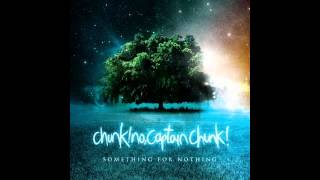 Something for Nothing - Xoxo - Chunk! No, Captain Chunk!