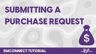 Submitting a Purchase Request | EmConnect