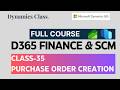Class-35: Create Purchase Order| Free Microsoft Dynamics 365 Finance and SCM Course
